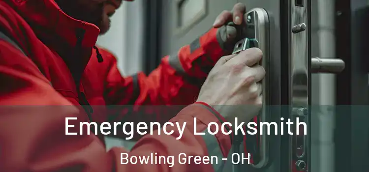 Emergency Locksmith Bowling Green - OH