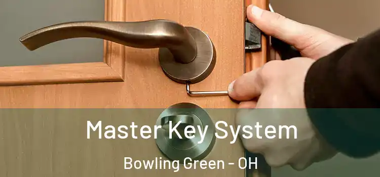  Master Key System Bowling Green - OH
