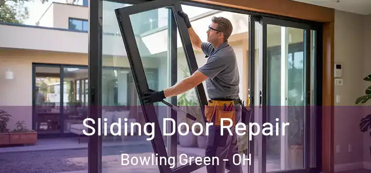  Sliding Door Repair Bowling Green - OH
