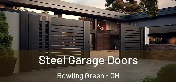  Steel Garage Doors Bowling Green - OH
